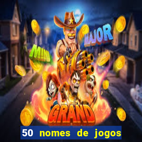 50 nomes de jogos com bola